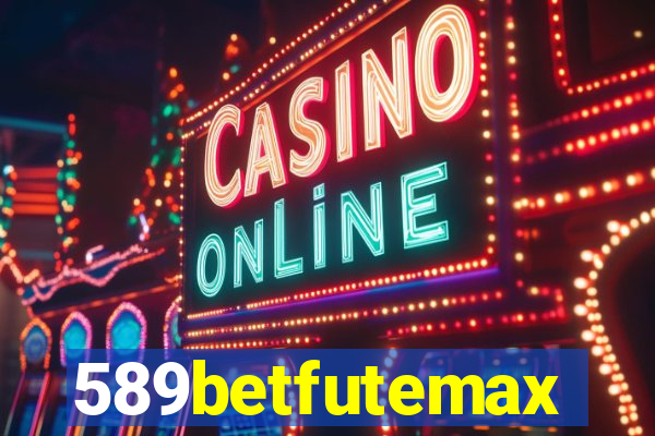 589betfutemax futebol ao vivo